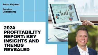 Service Leadership Profitability Report: Trends & Business Models with Peter Kujawa