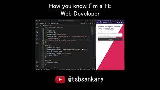 How To Know That I'm a Front-end Web Developer #tsbsankara