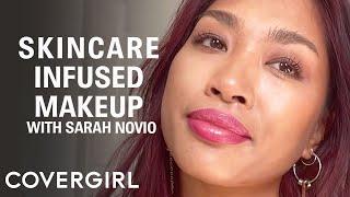 Skincare-Infused Makeup Look Tutorial with Sarah Novio | COVERGIRL