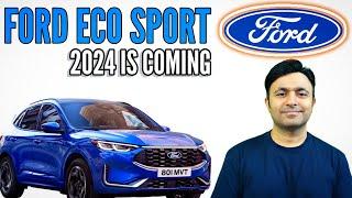 FORD BACK IN INDIA ? Ford Eco Sport 2024 भिड़ेगी Maruti Brezza Vs Tata Nexon Vs XUV300 ?