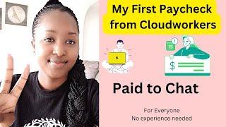 Get Paid to Chat. This is How Much I Made From Chatting at Cloudworkers.