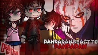 || DANDADAN React to Dandadan + Future || manga spoilers all episodes || GCRV || React ! ||