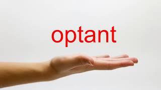 How to Pronounce optant - American English