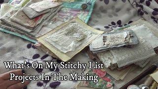 What's On My Stitchy List | Current Projects #slowstitch #slowstitching