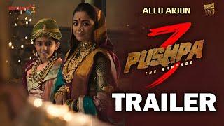 Pushpa 3 - The Rampage | Official Trailer | Allu Arjun | Sukumar | Rashmika | Fahadh New Updates