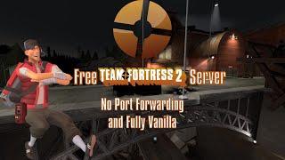 Make a Simple TF2 Server without PortForwarding/Plugins