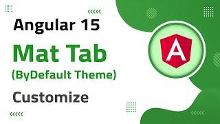 22) Mat Tab Customize (Bydefault theme color) in Angular 15 | angular 15 tutorial