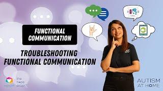 Functional Communication: Troubleshooting Functional Communication (7/7) | Autism at Home