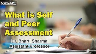 What is Self and Peer Assessment?