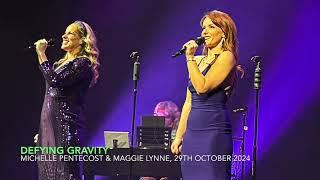 Defying Gravity - Michelle Pentecost & Maggie Lynne | DG West End Women Concert | 29th October 2024