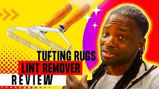 Tufting Rugs Lint Remover Review Tugs Rugs