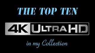 4K ULTRA HD TOP TEN