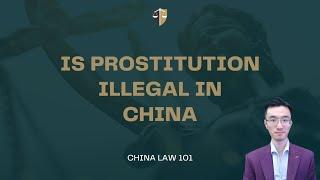 Is Prostitution Illegal In China