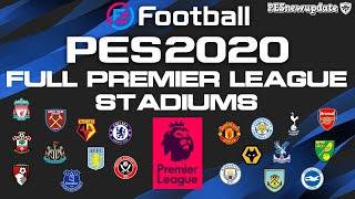 PES 2020 FULL Premier League Stadium Pack