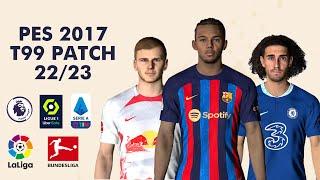 PES 2017 T99 Patch Season 22/23 with latest transfers