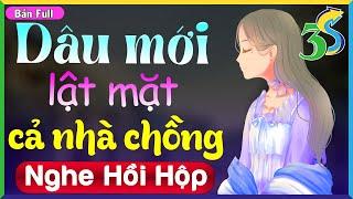 Cả xóm khen hay: Dâu mới lật mặt cả nhà chồng- Full Truyện thực tế nông thôn Việt Nam 2022