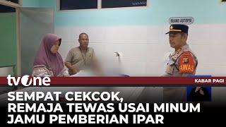 Seorang Remaja Putri di Palembang Tewas Usai Minum Jamu | Kabar Pagi tvOne