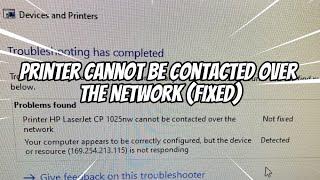 Printer Cannot Be Contacted Over the Network (FIXED)