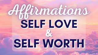 Morning Self Worth & Self Love Affirmations ️ 