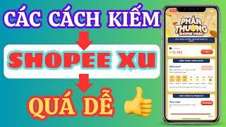 Tổng Hợp Các Cách Kiếm Shopee Xu Mới Nhất Ai Cũng Làm Được