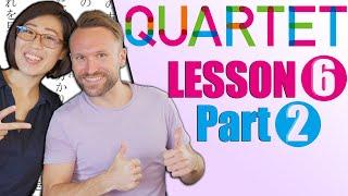 【N3】QUARTET Lesson 6 Part 2 | Intermediate Japanese