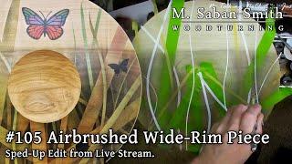 #105: Wide-Rim Airbrushed Piece (Sped-up Live Stream Edit)