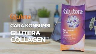 CARA KONSUMSI GLUTERA COLLAGEN [HOW TO VIDEO]