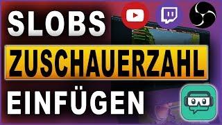 STREAMLABS OBS ZUSCHAUERZAHL EINBLENDEN | TUTORIAL (2018) | Deutsch / German