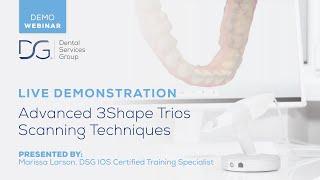 Advanced Trios Scanning Techniques_04022020