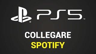 Come ascoltare musica Spotify su PS5 (come collegare Spotify)