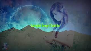 Mizo hla | sp-i - Lunglai lungril luahtu lyric|