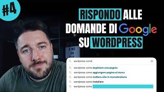 Come installare wordpress [ Rispondo alle domande di google su Wordpress pt.4 ]