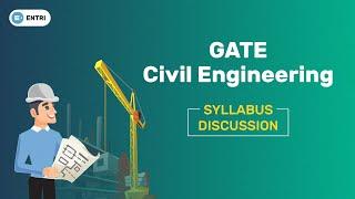 GATE Civil Engineering Syllabus | Visit ENTRI App to get the complete course!