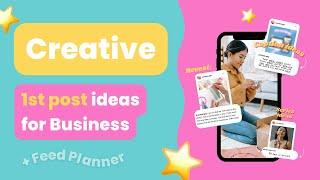 Creative First Post Ideas to Introduce your Business on Instagram + Feed Planner App 