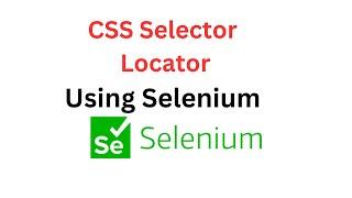 CSS Selector in Selenium | Selenium CSS Selector Tutorial | Selenium CSS Selector Example | Selenium