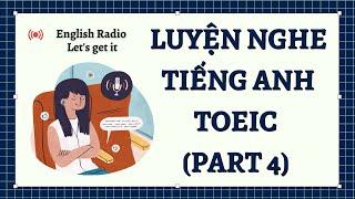 Trực tiếp: English Radio | Luyện nghe Tiếng Anh TOEIC Part 4 #01 | Let's get it!