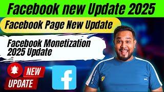 Facebook new Update 2025 | Facebook Page New Update | Facebook Monetization 2025 Update