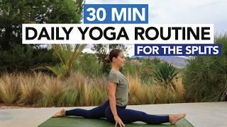 30 Min Daily Yoga Routine For The Splits | Mixed Levels