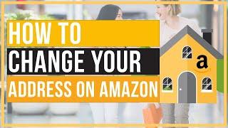 How To Change Your Delivery Address On Amazon