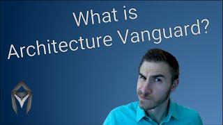 What is Architecture Vanguard?