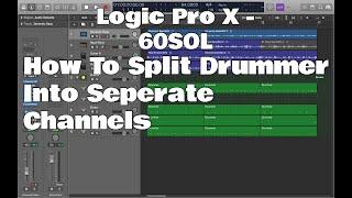 Logic Pro X - 60SOL: How To Split Drummer Into Separate Channels