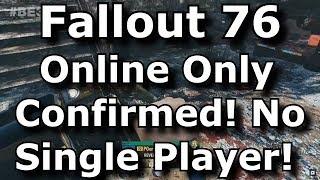 Fallout 76 Online Only Confirmed! No Single Player Mode! Always See Other Players! (Fallout 76 News)