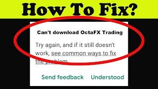 Fix Can't OctaFX Trading App on Playstore | Can't Downloads App Problem Solve - Play Store