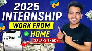 Top Work from Home Free Internships with Stipends in 2025 – Earn 40,000 Per Month