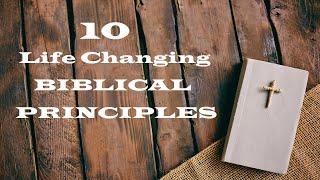 10 Life Changing Biblical Principles – Revealing Essential Scripture – Christian Devotional