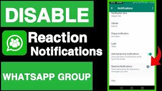 How to turn off reaction notifications on whatsapp group||Reaction notifications on whatsapp group