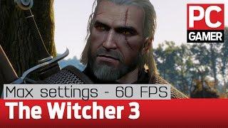 The Witcher 3: Wild Hunt — PC max settings at 60 FPS