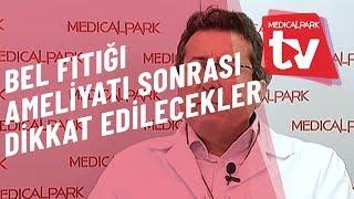 Bel Fıtığı Ameliyatı Sonrası Dikkat Edilecekler   Medical Park   TV