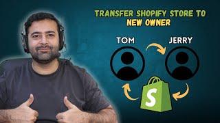 How To Transfer Shopify Store To New Owner [Beginner Tutorial]