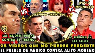 ¡CHAYOTEROS REVIENTAN VS ALITO! TOP 25 VIDEOS DE R3PUDI0 POPULAR VS ALEJANDRO MORENO | POR ANTI AMLO